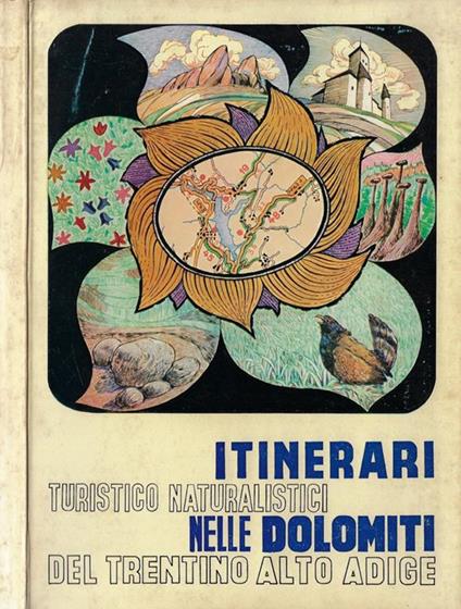 Itinerari turistico naturalistici nelle Dolomiti del Trentino Alto Adige - copertina