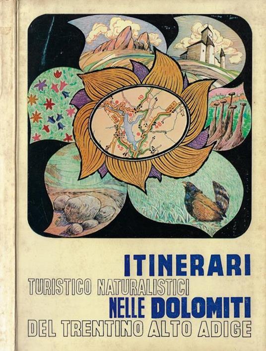 Itinerari turistico naturalistici nelle Dolomiti del Trentino Alto Adige - copertina