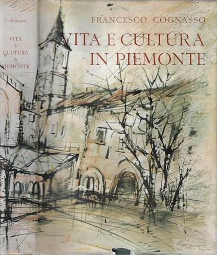 Vita e cultura in Piemonte. Dal medioevo ai giorni nostri - copertina