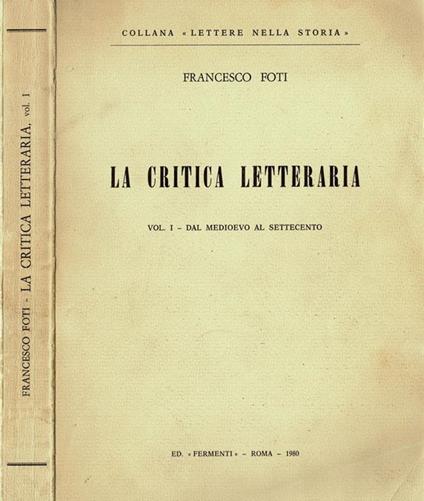 La critica letteraria. Vol. I - Dal Medioevo al Settecento - copertina