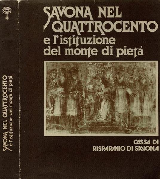 Savona nel Quattrocento e l'Istituzione del Monte di Pietà - copertina