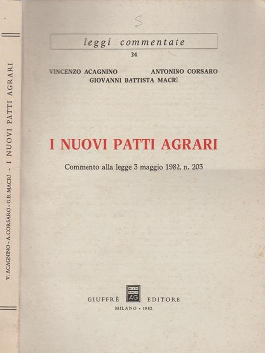 I nuovi patti agrari. Commento alla Legge 3 Maggio 1982, N. 203 - copertina