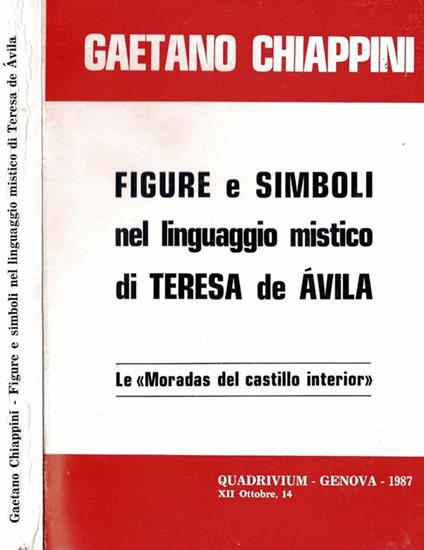 Figure e simboli nel linguaggio mistico di Teresa D'Avila. La " Moradas del castillo interior " - copertina