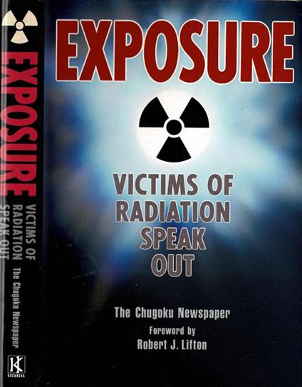 Exposure - Victims of radiation speak out. The Chugoku Newspaper - copertina