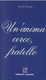 Un'anima Cerco, Fratello