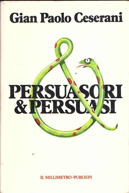Persuasori & Persuasi - Gian Paolo Ceserani - copertina