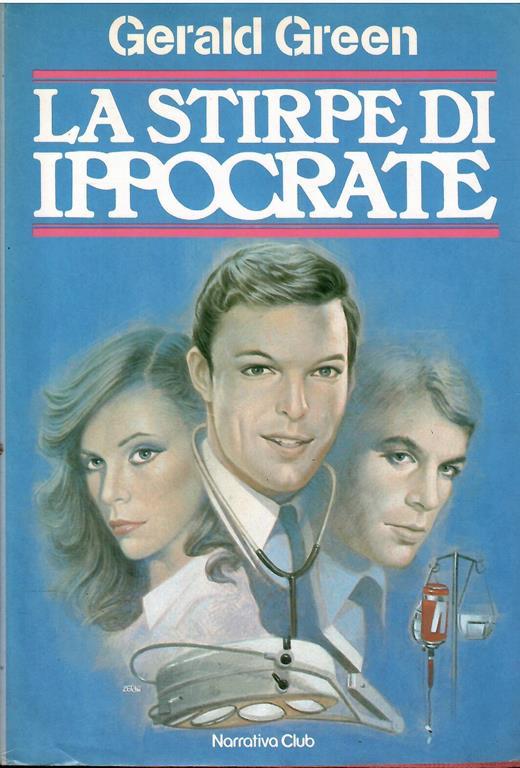 La Stirpe di Ippocrate - Gerald Green - copertina
