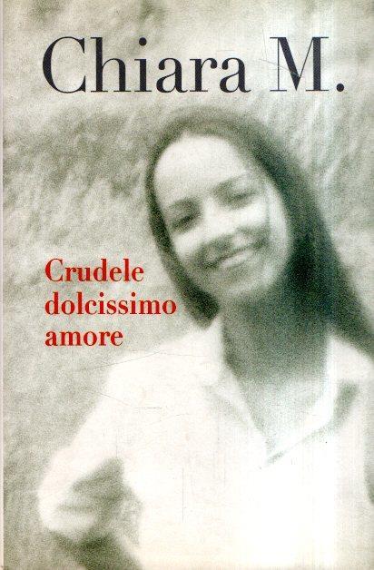 Crudele Dolcissimo Amore - Chiara M. - copertina