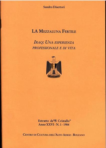 La Mezzaluna Fertile Iraq: Una Esperienza Professionale E di Vita - Sandro Disertori - copertina