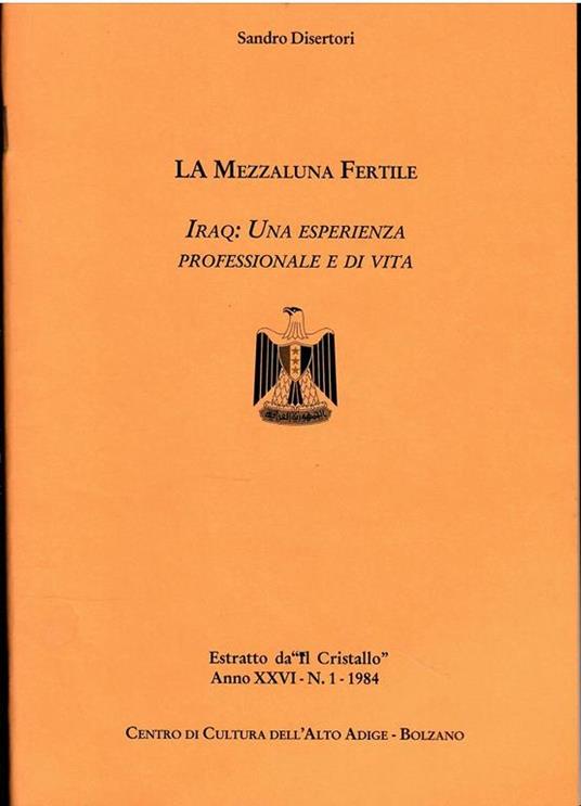 La Mezzaluna Fertile Iraq: Una Esperienza Professionale E di Vita - Sandro Disertori - copertina