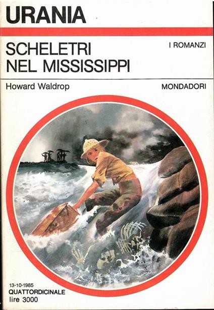 Scheletri Nel Mississippi Urania N. 1007 - Howard Waldrop - copertina