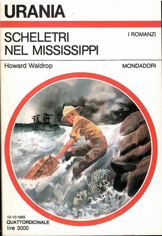 Scheletri Nel Mississippi Urania N. 1007 - Howard Waldrop - copertina