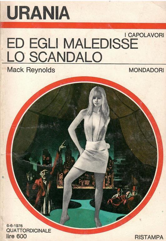 Ed Egli Maledisse Lo Scandalo Urania N. 698 - Mack Reynolds - copertina