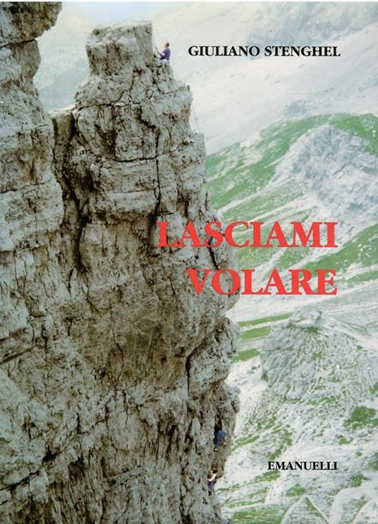 Lasciami Volare - Giuliano Stenghel - copertina