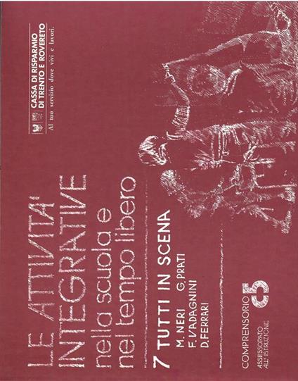 Le Attivita' Integrative Nella Scuola E Nel Tempo Libero N. 7 Tutti in Scena - copertina