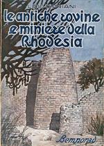 Le antiche rovine e miniere della Rhodesia