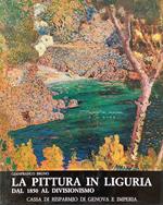 La pittura in Liguria dal 1850 al divisionismo