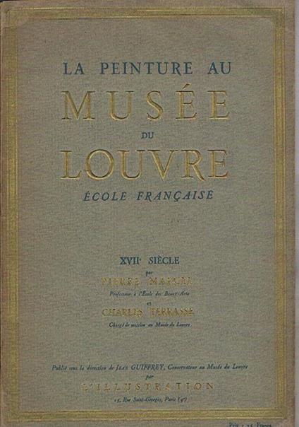 Ecole française XVII siecle. Vol. della collana La peinture au Musée du Louvre - Pierre Marcel - copertina