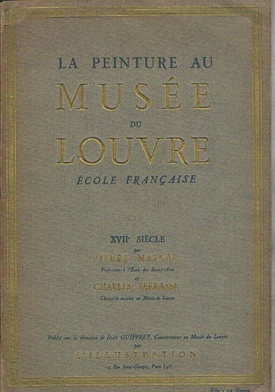 Ecole française XVII siecle. Vol. della collana La peinture au Musée du Louvre - Pierre Marcel - copertina