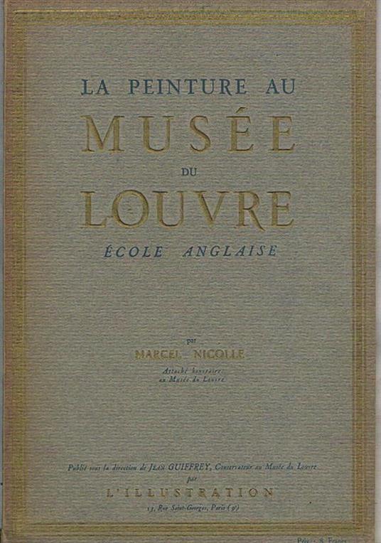 Ecole Anglais. Vol. della collana La peinture au Musée du Louvre - Marcel Nicolle - copertina