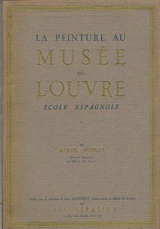 Ecole espagnole. Vol. della collana La peinture au Musée du Louvre - Marcel Nicolle - copertina