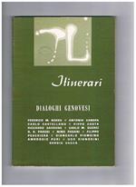 Itinerari, rivista mensile di cultura. n° da ott-dic. 1973. Dialoghi genovesi. Scritti di Boero, canepa, Castellano, Costa, Garrone, Guerci, Parodi, e altri