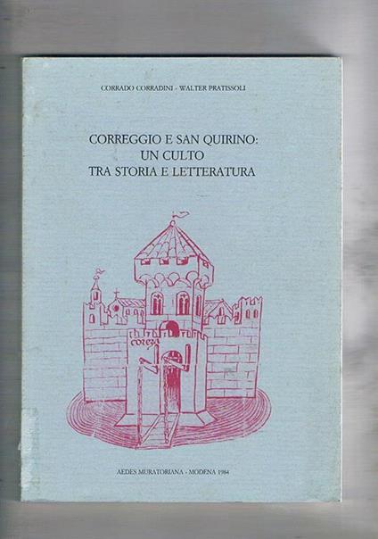 Correggio e San Quirico un culto tra storia e letteratura - Corrado Corradini - copertina