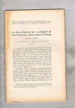 La Serenissima ed i progetti di fortificazione della città di Crema. Estratto dagli atti del Reale Istit. Veneto di scienze lettere ed arti anno CII 1942-43