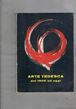 Arte tedesca dal 1905 ad oggi. A cura della Quadriennale Nazionale d'Arte di Roma e dell'Ente Manifestazioni Milanesi con la collaborazione della Haus der Kunst di Monaco di Baviera