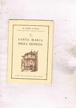 Santa maria della Quercia, cenni religiosi, storici, artistici. 102° della serie