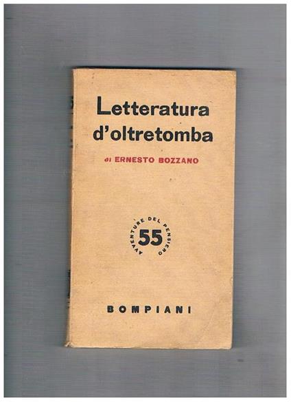 Letteratura d'oltretomba. Coll. Avventure del pensiero - Ernesto Bozzano - copertina