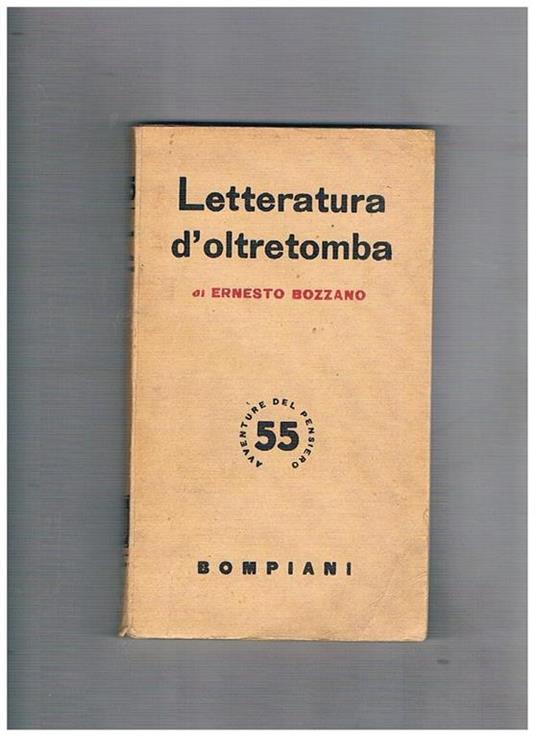 Letteratura d'oltretomba. Coll. Avventure del pensiero - Ernesto Bozzano - copertina