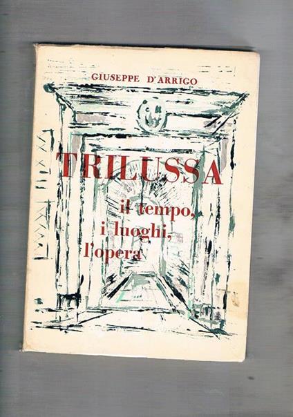 Trilussa il tempo, i luoghi, l'opera - Giuseppe D'Arrigo - copertina