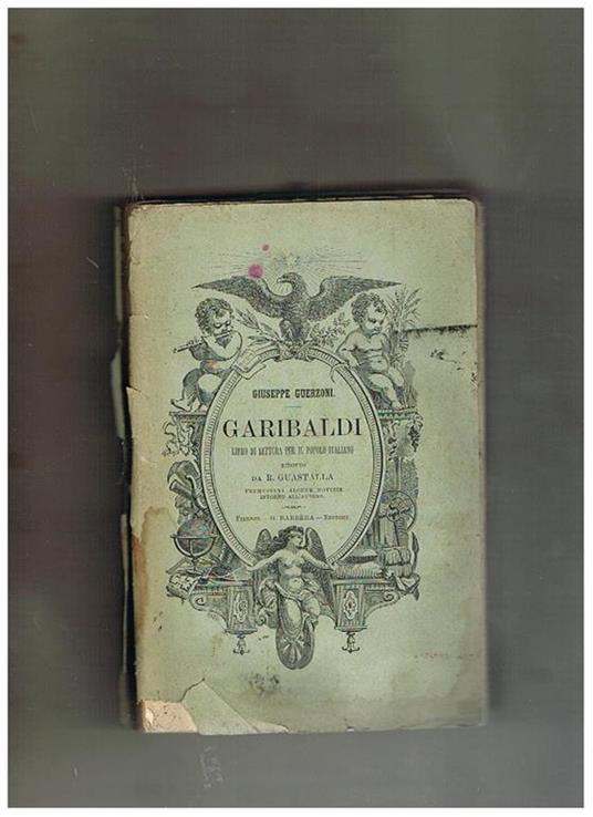 Garibaldi libro di lettura per il popolo italiano. Ridotto da R. Guastalla - Giuseppe Guerzoni - copertina