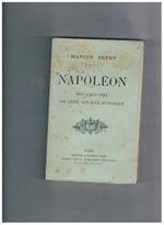 Napoléon. Son caractère, son génie, son role historique
