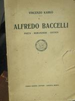 Alfredo Baccelli. Poeta. romanziere. critico