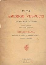 Vita di Amerigo Vespucci illustrata da Gustavo Uzielli. Bibliografia delle opere concernenti Paolo Toscanelli e Amerigo Vespucci per Giuseppe Fumagalli