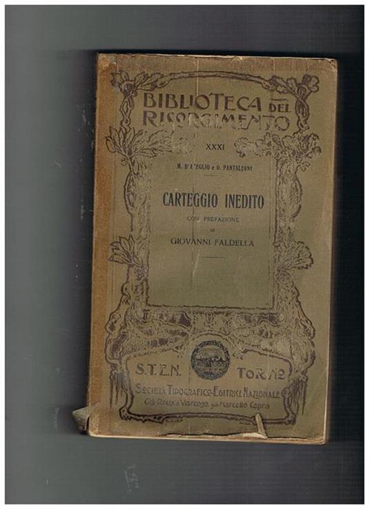 Carteggio inedito, con prefazione di Giovanni Faldella. Coll. Biblioteca del Risorgimento - Massimo D'Azeglio - copertina