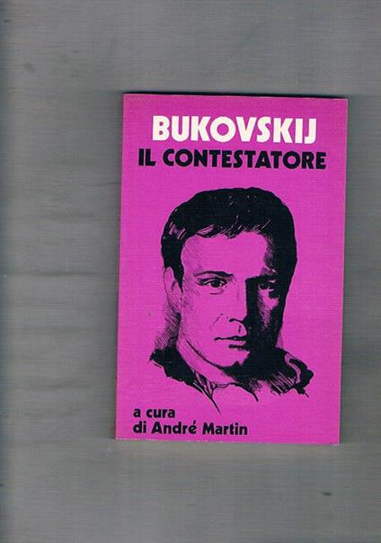 Vladimir Bukovskij. Il contestatore - André Martin - copertina