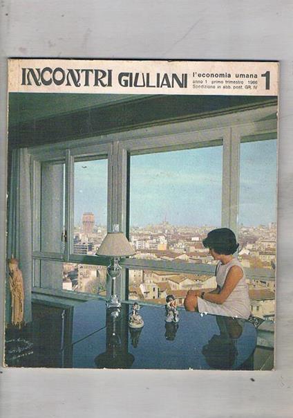 Vino, bere con jicio e bere bene. Serie di articoli contenuti nella rivista Incontri giuliani, l'economia umana. Anno primo e primo trim. 1966. Articolo da pag. 17 a 69 - copertina