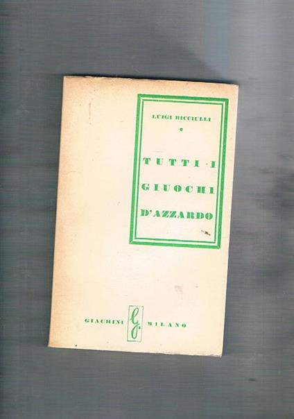 Tutti i giuochi d'azzardo - Luigi Ricciulli - copertina