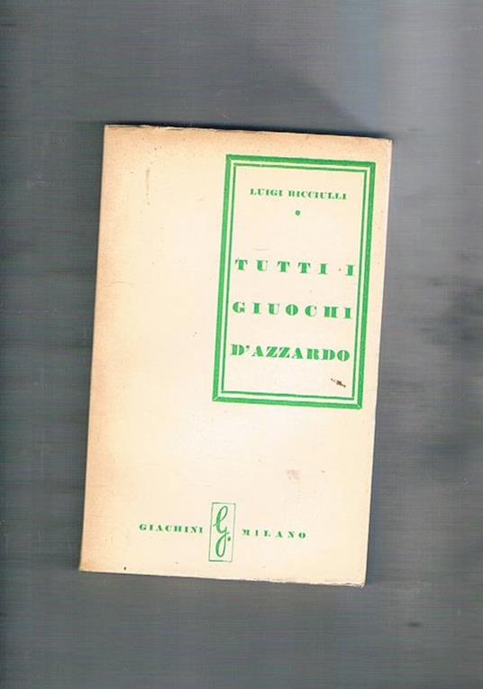 Tutti i giuochi d'azzardo - Luigi Ricciulli - copertina