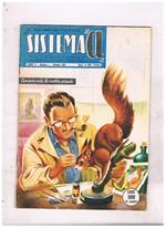 Il sistema A rivista mensile delle piccole invenzioni. Come utilizzare i mezzi e il materiale a propria disposizione. Anno V° n° 1 e 2 gen-febb. 1953