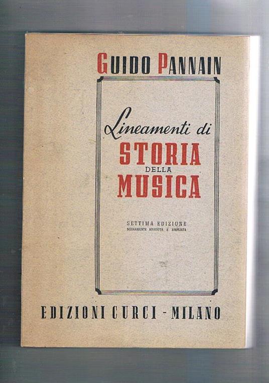 Lineamenti di storia della musica. Settima edizione riveduta e ampliata - Guido Pannain - copertina