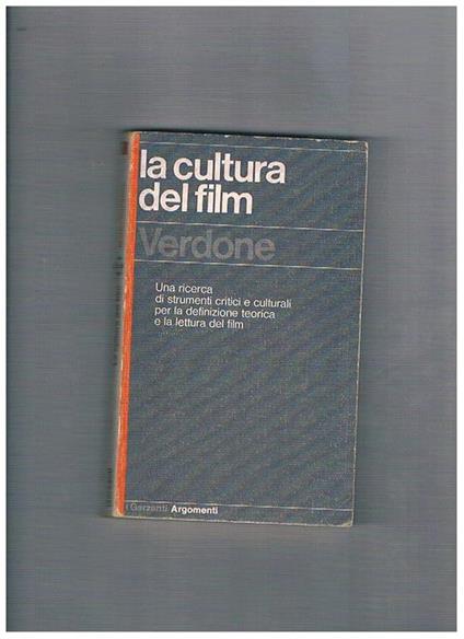 La cultura del film. Una ricerca di strumenti critici e culturali per la definizione teorica e la lettura del film - Mario Verdone - copertina