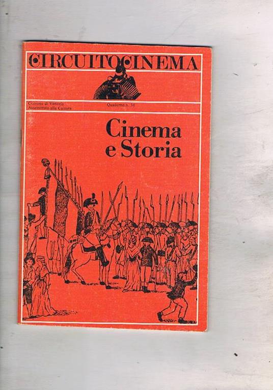 Circuito cinema quaderno n° 34 dedicato a cinema e storia: la tradizione filmica di un romanzo storico Il Gattopardo la trascrizione filmica di un evento storico Il bandito Giuliano esperienza didattica della visione del film Giordano bruno di Montalto il - copertina