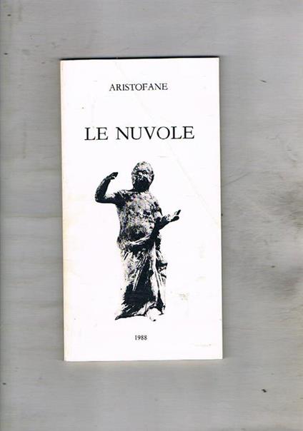 Le nuovole. Tradotto dalla scuola di teatro antico dell'India - Aristofane - copertina