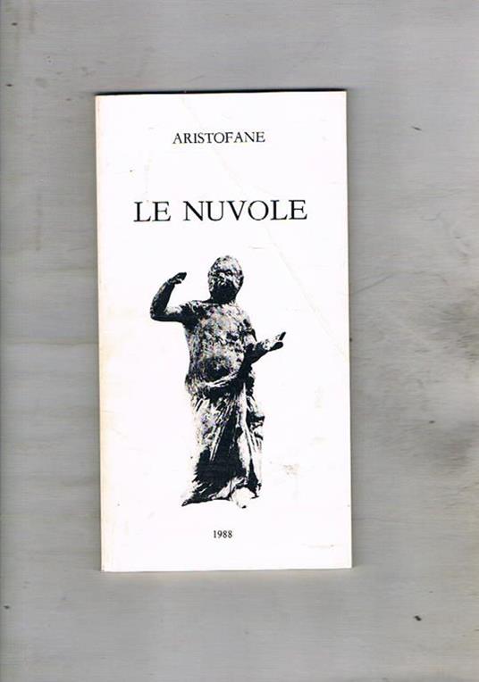 Le nuovole. Tradotto dalla scuola di teatro antico dell'India - Aristofane - copertina