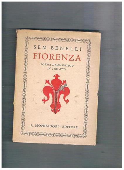 Fiorenza. Poema drammatico in tre atti. Prima edizione - Sem Benelli - copertina