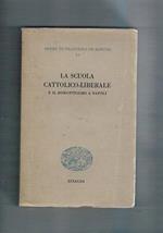 La scuola cattolico-liberale e il romanticismo a Napoli. A cura di Carlo Muscetta e Gioro Candeloro